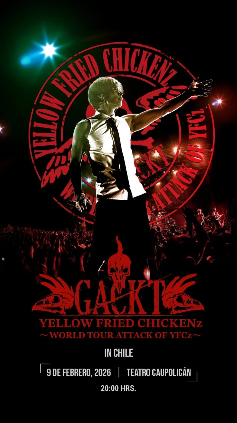 Flyer de GACKT YELLOW FRIED CHICKENz — WORLD TOUR ATTACK OF YFCz — Santiago