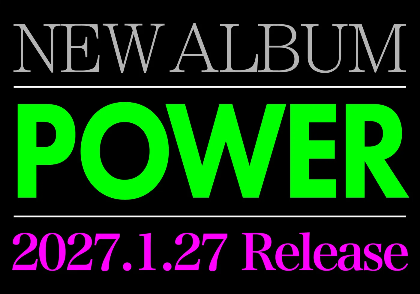 Anuncio oficial del álbum POWER de LM.C: el título en verde fosforescente y la fecha 2027.1.27 en rosa sobre fondo negro
